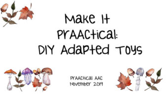 Make It PrAACtical: DIY Adapted Toys